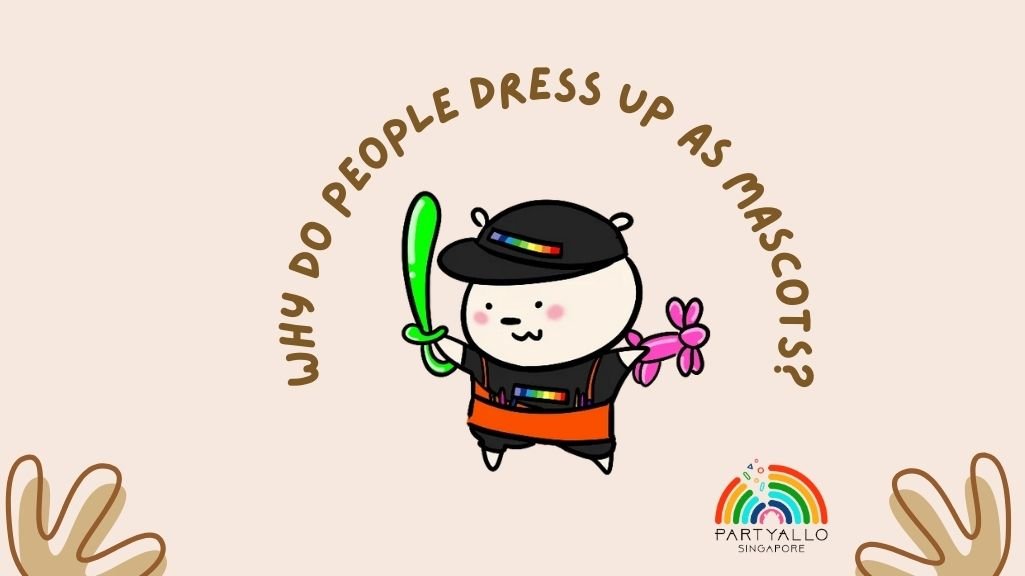 Why Do People Dress Up As Mascots? The Meaning Behind the Mask - PartyAllo Singapore Why Do People Dress Up As Mascots